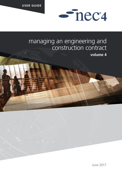 NEC4: Managing an Engineering and Construction Contract